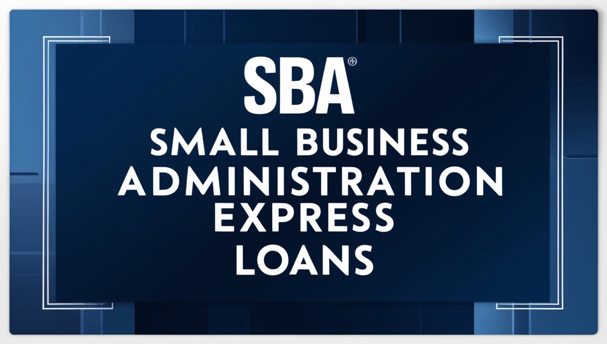 SBA Small Business Administration Express Loans